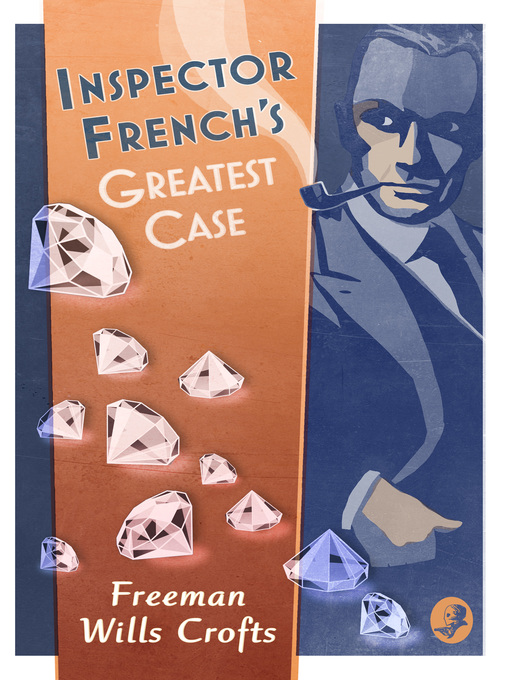Title details for Inspector French's Greatest Case by Freeman Wills Crofts - Wait list